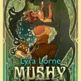 mushy stuff lyra lorne