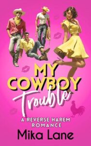 my cowboy trouble, mika lane