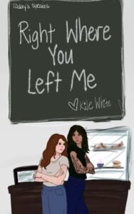right where you left me, kile white