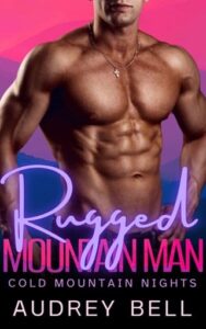 rugged mountain man. audrey bell