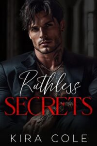 ruthless secrets, kira cole