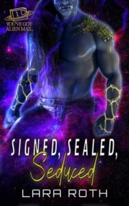 signed sealed seduced, lara roth