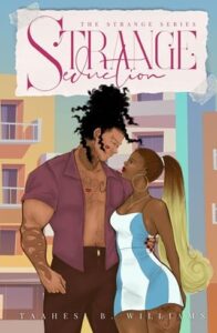 strange seduction, taahesi b williams