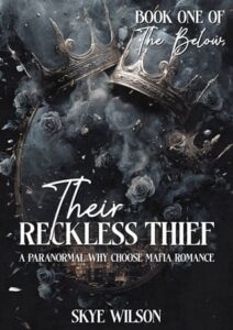 their reckless thief, skye wilson