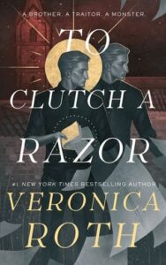 to clutch razor, veronica roth