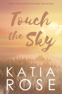 touch sky, katia rose