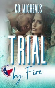 trial by fire, kd michaels