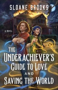 underachiever's guide, sloane brooks