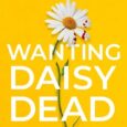 wanting daisy dead sue watson