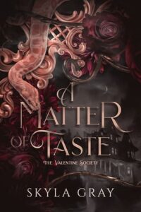 a matter of taste, skyla gray