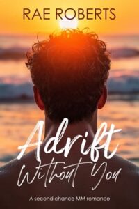 adrift without you. rae roberts