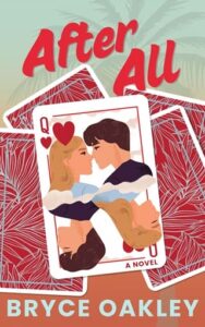 after all, bryce oakley