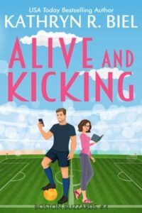 alive and kicking, kathryn r biel