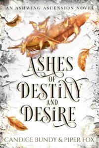 ashes destiny desire. candice bundy