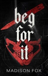 beg for it, madison fox