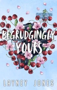 begrudgingly yours, layney jones