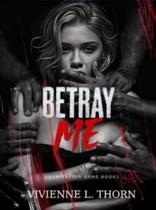 betray me, vivienne l thorn