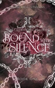 bound with silence, mariah l stevens