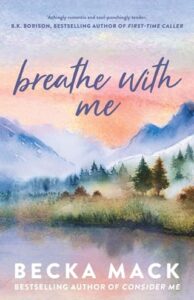 breathe with me, becka mack