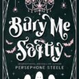 bury me softly persephone steele