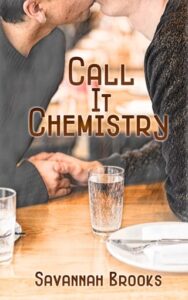 call it chemistry, savannah brooks