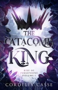 catacomb king, cordelia casse