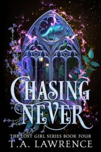 chasing never, ta lawrence