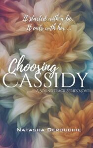choosing cassidy, natasha derouchie