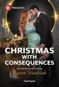christmas with consequences, sharon kendrick