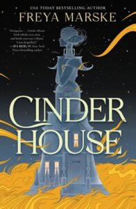 cinder house, freya marske