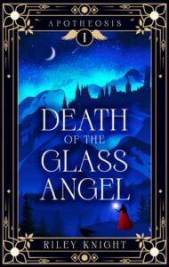 death of glass angel, riley knight
