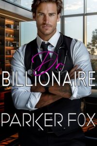 dr billionaire, parker fox