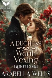 duchess worth vexing, arabella wells