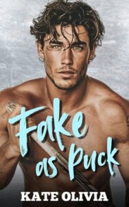 fake as puck, kate olivia
