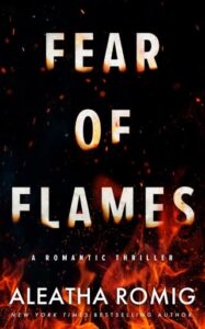 fear of flames, aleatha romig