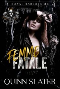 femme fatale. quinn slater