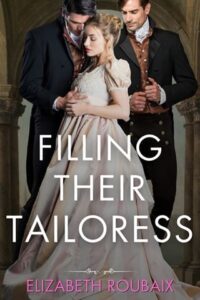 filling their tailoress, elizabeth roubaix