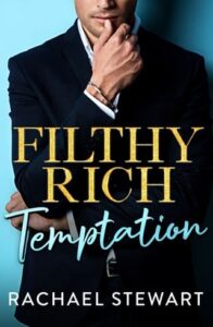 filthy rich temptation, rachael stewart