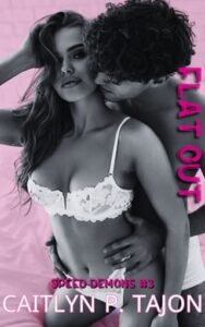 flat out, caitlyn p tajon