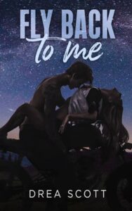 fly back to me, drea scott