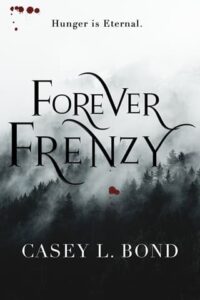 forever frenzy, casey l bond