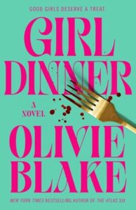 girl dinner, olivie blake