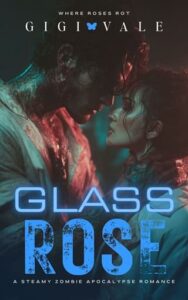 glass rose, gigi vale