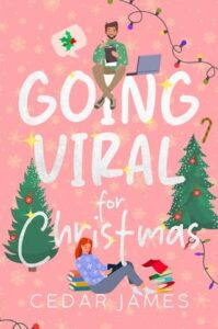 going viral, cedar james