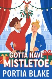 gotta have mistletoe. portia blake