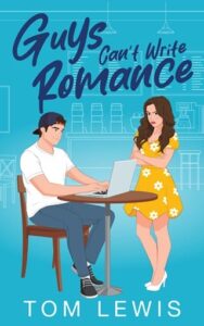 guys can't write romance, tom lewis