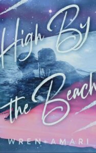 high by beach, wren amari