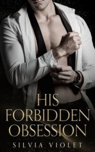 his forbidden obsession, silvia violet