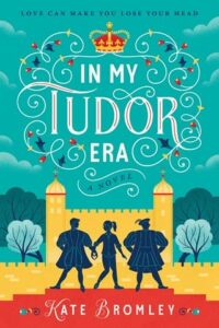 in my tudor era, kate bromley