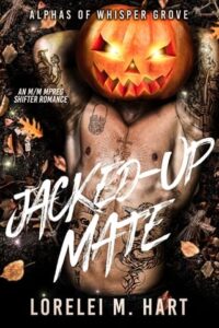 jacked-up mate, lorelei m hart